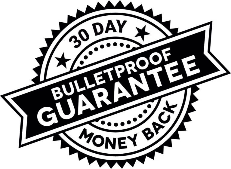 30-day Bulletproof Guarantee